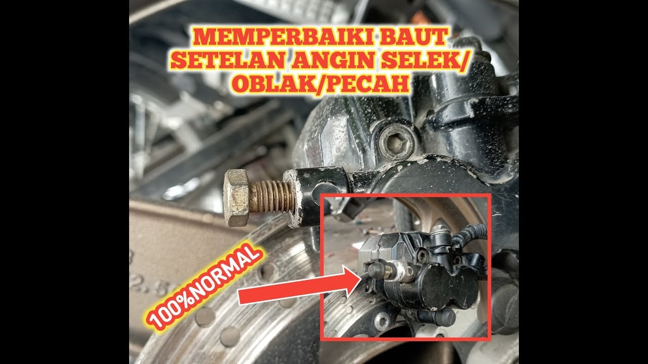 MEMPERBAIKI BAUT PEMBUANGAN ANGIN REM SELEK, DOL/PECAH - YouTube MEMPERBAIKI BAUT PEMBUANGAN ANGIN REM SELEK, DOL/PECAH - YouTube